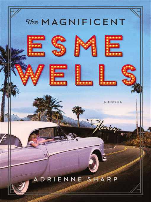 Title details for The Magnificent Esme Wells by Adrienne Sharp - Available